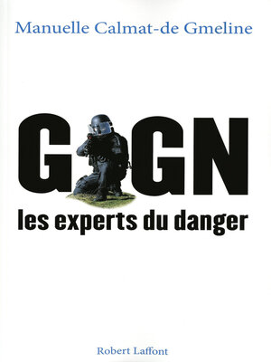 cover image of GIGN, les experts du danger